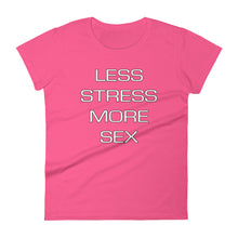 Load image into Gallery viewer, Less Stress More Sex Women&#39;s short sleeve t-shirt