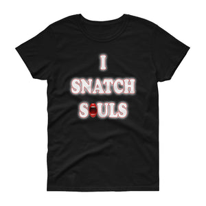 I Snatch Souls Women's short sleeve t-shirt