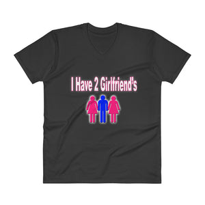 I Have 2 Girlfriend's V-Neck T-Shirt