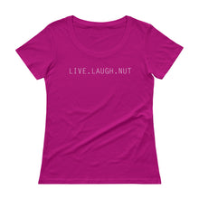 Load image into Gallery viewer, Live Laugh Nut Ladies&#39; Scoopneck T-Shirt