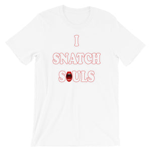 I Snatch Souls Short-Sleeve Unisex T-Shirt