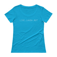 Load image into Gallery viewer, Live Laugh Nut Ladies&#39; Scoopneck T-Shirt