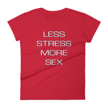 Load image into Gallery viewer, Less Stress More Sex Women&#39;s short sleeve t-shirt