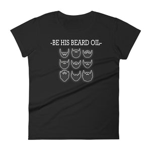 Be His Beard Oil Women's short sleeve t-shirt