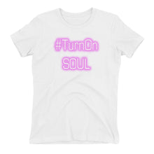 Load image into Gallery viewer, Turn On Soul Women&#39;s t-shirt