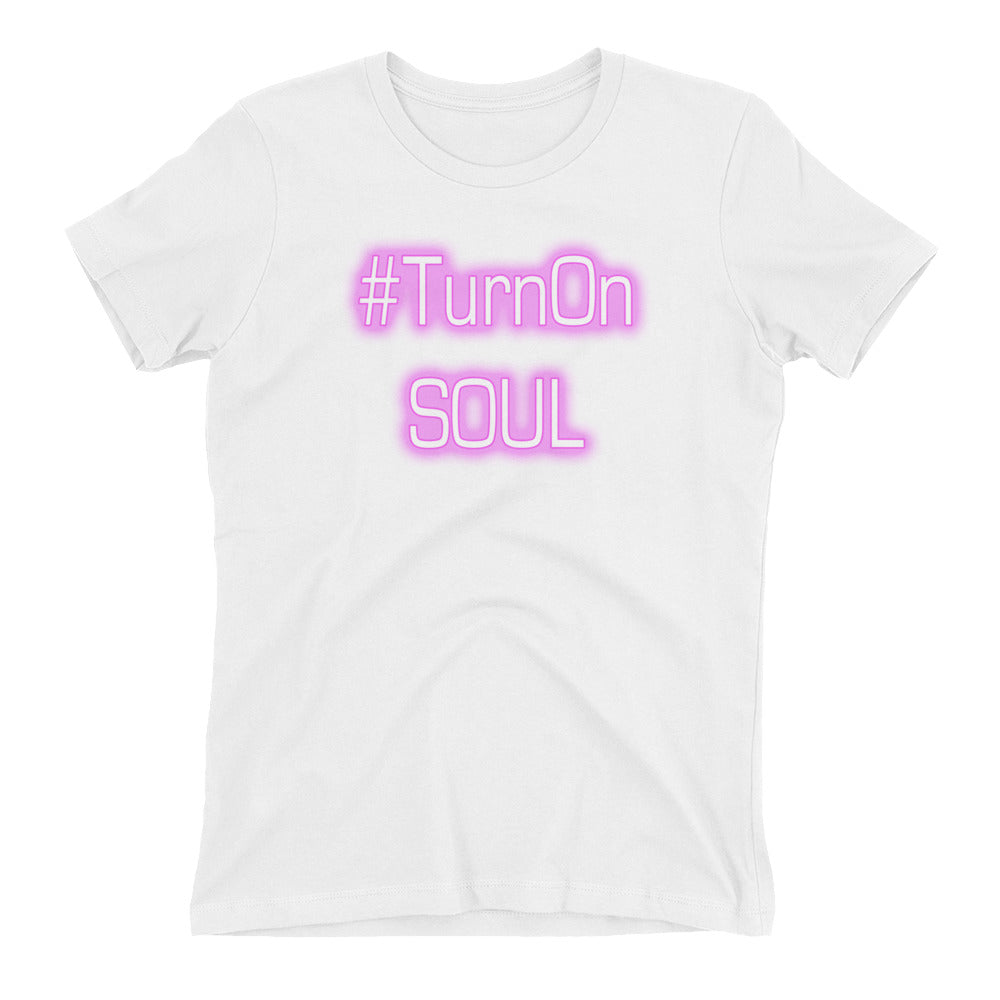 Turn On Soul Women's t-shirt