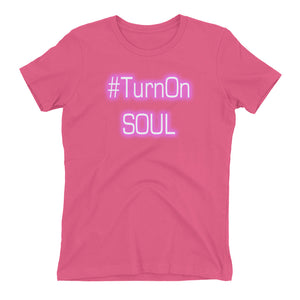 Turn On Soul Women's t-shirt