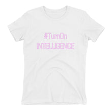 Load image into Gallery viewer, Turn On Intelligence Women&#39;s t-shirt