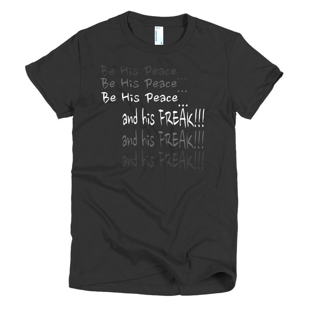 Be His Freak Short sleeve women's t-shirt