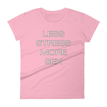 Load image into Gallery viewer, Less Stress More Sex Women&#39;s short sleeve t-shirt