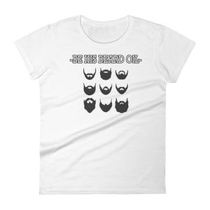 Be His Beard Oil Women's short sleeve t-shirt