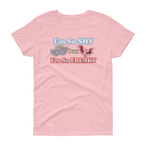 I'm So Shy but I'm So Freaky Women's short sleeve t-shirt